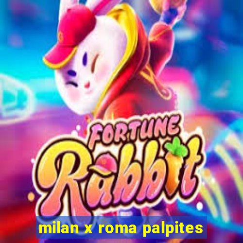 milan x roma palpites